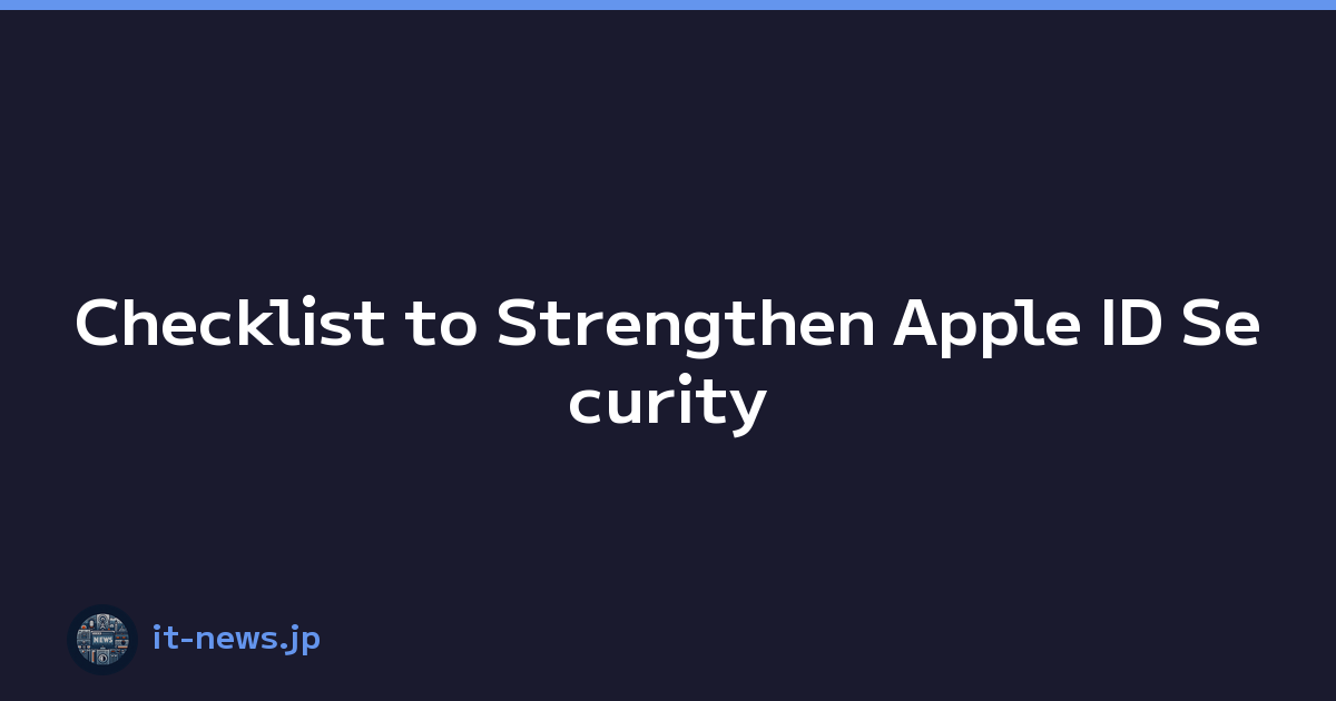 Checklist to Strengthen Apple ID Security