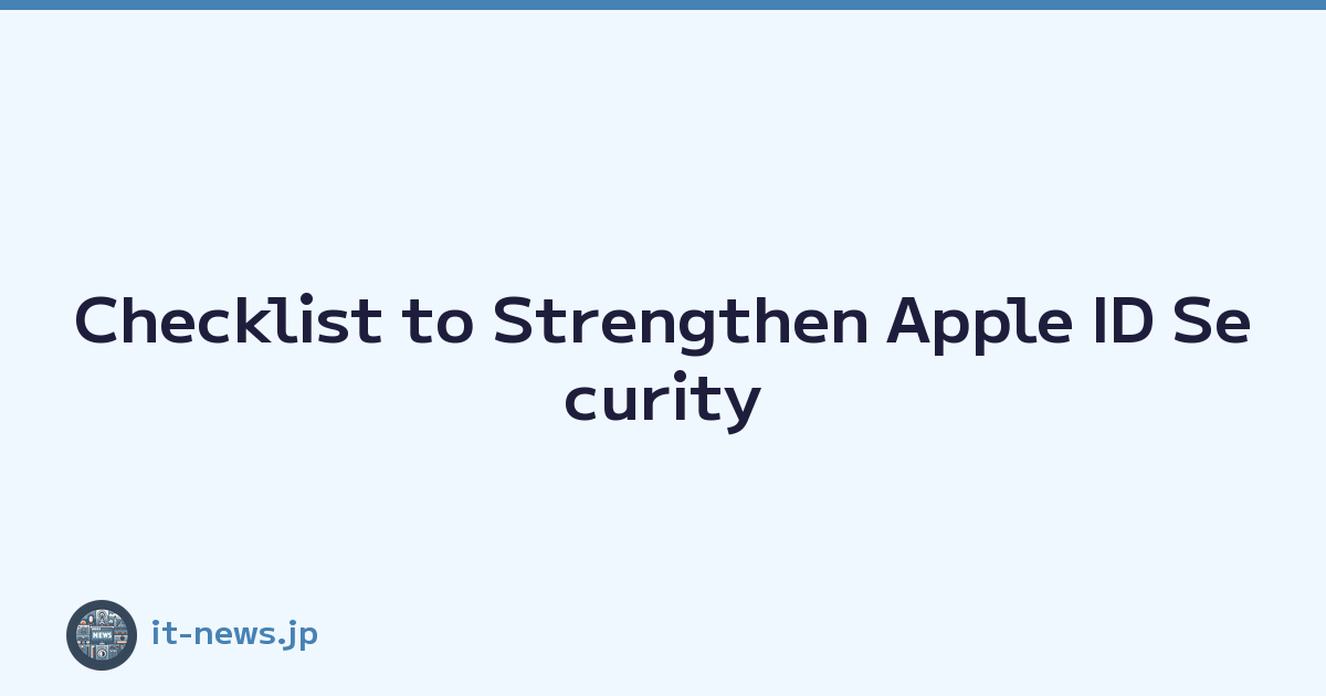 Checklist to Strengthen Apple ID Security