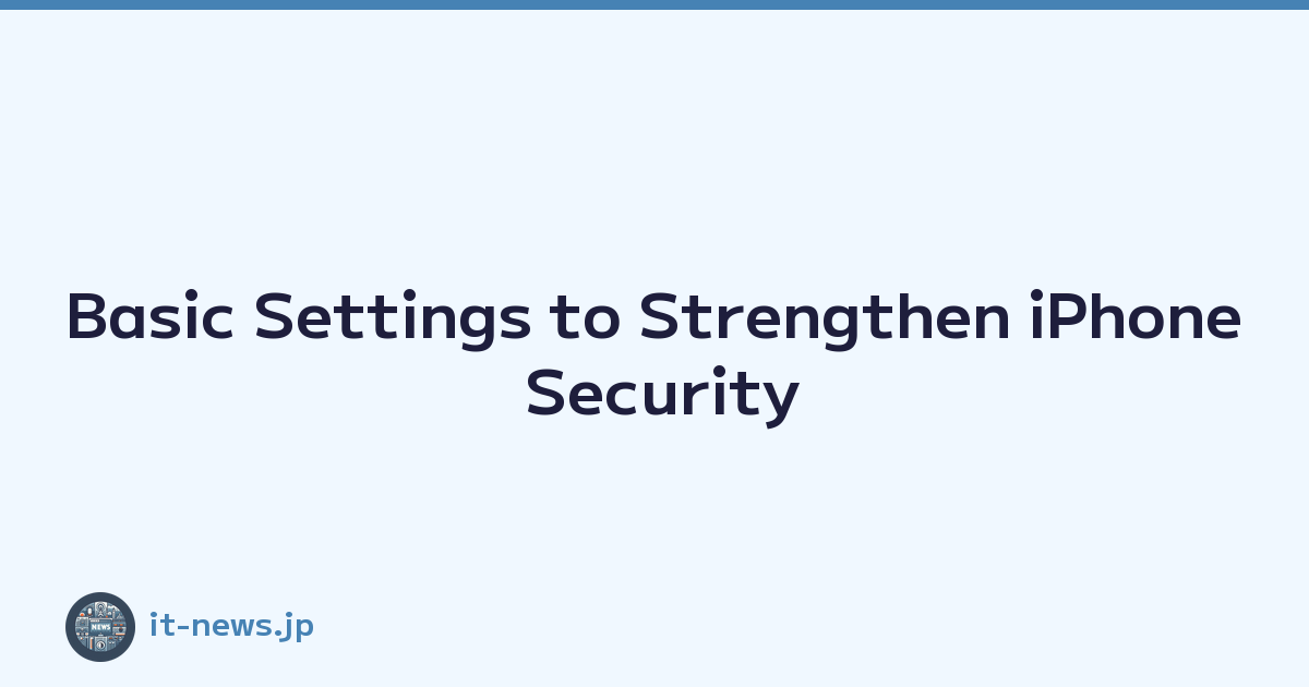 Basic Settings to Strengthen iPhone Security